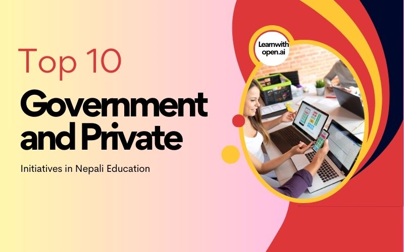 Top 10 Government and Private Initiatives in Nepali Education
