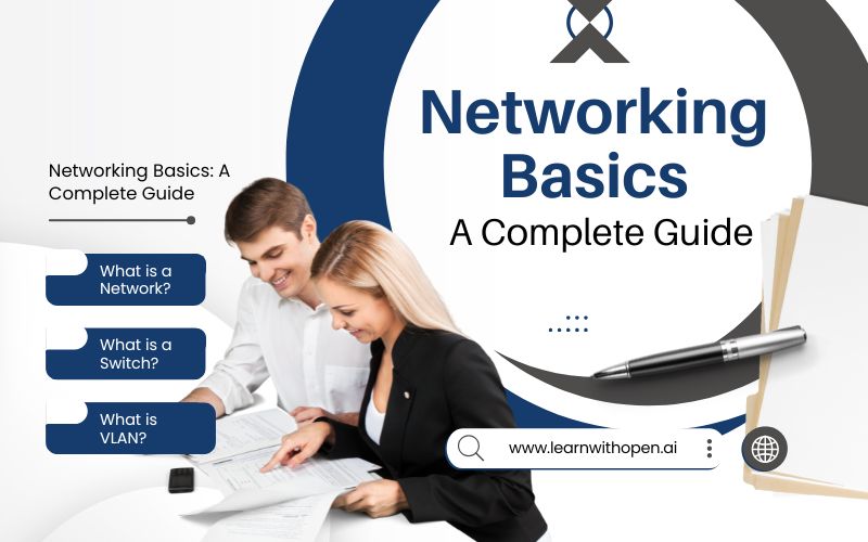 Networking Basics: A Complete Guide